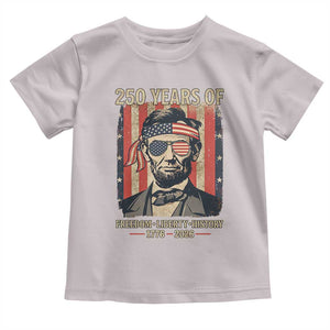 Abraham Lincoln Freedom Retro Toddler T Shirt 250 Years of Freedom Liberty History TS14 Ice Gray Print Your Wear