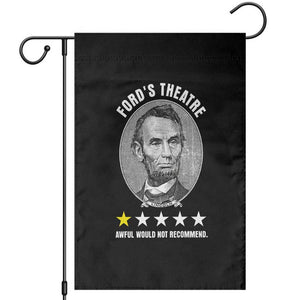 Abraham Lincoln History Teacher Garden Flag Ford's Theatre Awful Would Not Recommend TS14 Black Print Your Wear