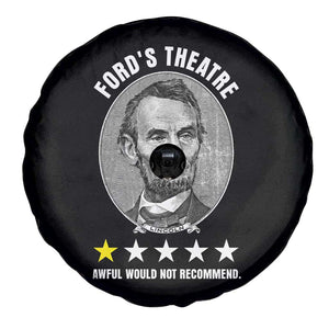 Abraham Lincoln History Teacher Spare Tire Cover Ford's Theatre Awful Would Not Recommend TS14 Print Your Wear
