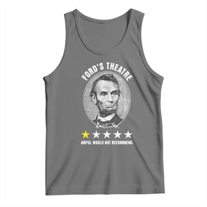 Abraham Lincoln History Teacher Tank Top Ford's Theatre Awful Would Not Recommend TS14 Black Heather Print Your Wear