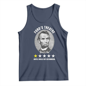Abraham Lincoln History Teacher Tank Top Ford's Theatre Awful Would Not Recommend TS14 Navy Print Your Wear