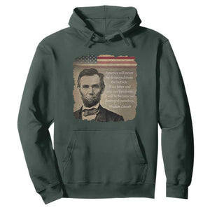 Abraham Lincoln Quote Hoodie American History Teacher School Presidents Day TS14 Dark Forest Green Print Your Wear