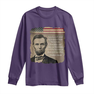 Abraham Lincoln Quote Long Sleeve Shirt - American History Teacher School Presidents Day Tee TS14 Purple Print Your Wear