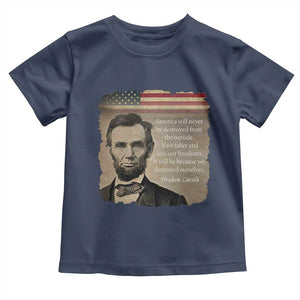 Abraham Lincoln Quote Toddler T Shirt American History Teacher School Presidents Day TS14 Navy Print Your Wear