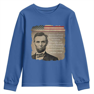 Abraham Lincoln Quote Youth Sweatshirt American History Teacher School Presidents Day TS14 Royal Blue Print Your Wear