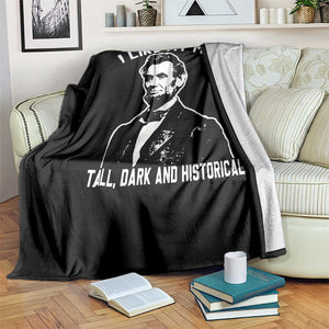 Abraham Lincoln American History Throw Blanket I Like My Men Tall Dark and Historical TS14 Print Your Wear