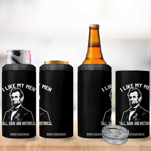 Abraham Lincoln American History 4 in 1 Can Cooler Tumbler I Like My Men Tall Dark and Historical TS14 Print Your Wear