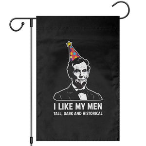 Abraham Lincoln American History Presidents Day Garden Flag I Like My Men Tall Dark and Historical TS14 Black Print Your Wear
