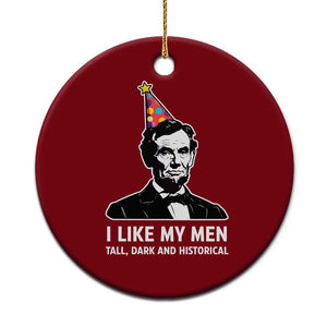 Abraham Lincoln American History Presidents Day Ceramic Ornament I Like My Men Tall Dark and Historical TS14 1pc Red Print Your Wear