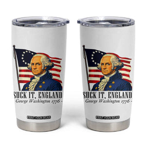 Funny George Washington 1776 Tumbler Cup 4th July Suck-It England TS14 White Print Your Wear