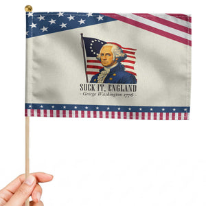 Funny George Washington 1776 Patriotic Handheld Flag 4th July Suck-It England TS14 Modern 8.2" × 5.5" Beige Blue Print Your Wear