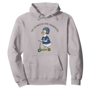 Funny Seattle Goose 2026 Hoodie Off To Watch The Champions TS14 Ice Gray Print Your Wear
