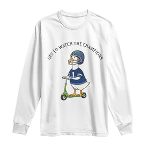 Funny Seattle Goose 2026 Long Sleeve Shirt Off To Watch The Champions TS14 White Print Your Wear