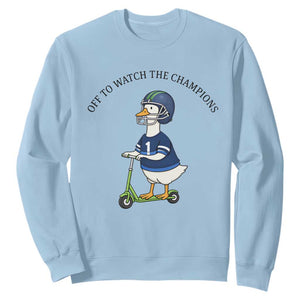 Funny Seattle Goose 2026 Sweatshirt Off To Watch The Champions TS14 Light Blue Print Your Wear
