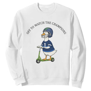 Funny Seattle Goose 2026 Sweatshirt Off To Watch The Champions TS14 White Print Your Wear