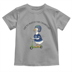 Funny Seattle Goose 2026 Toddler T Shirt Off To Watch The Champions TS14 Sport Gray Print Your Wear