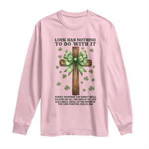 Faith Over Luck St Patrick's Day Long Sleeve Shirt Christian Jesus Bible Verse Psalm 23 TS14 Light Pink Print Your Wear
