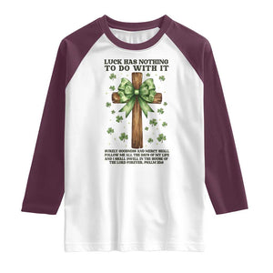 Faith Over Luck St Patrick's Day Raglan Shirt Christian Jesus Bible Verse Psalm 23 TS14 White Maroon Print Your Wear