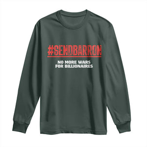Send Barron Meme Long Sleeve Shirt Funny Political Hashtag Viral Internet TS14 Dark Forest Green Print Your Wear