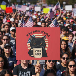 Send Barron Meme Protest Sign Funny Cat Sarcastic Political TS14 Horizontal 18" × 24" Red Print Your Wear
