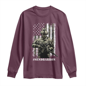 Send Barron Long Sleeve Shirt Sarcastic Political American Flag Camo Soldier TS14 Maroon Print Your Wear