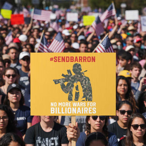 Send Barron Protest Sign No More Wars For Billionaires TS14 Horizontal 18" × 24" Yellow Print Your Wear