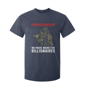Send Barron T Shirt For Kid No More Wars For Billionaires TS14 Navy Print Your Wear