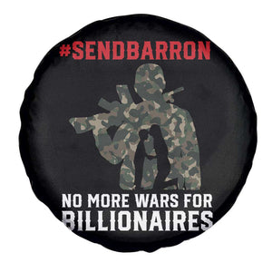 Send Barron Spare Tire Cover No More Wars For Billionaires TS14 Print Your Wear