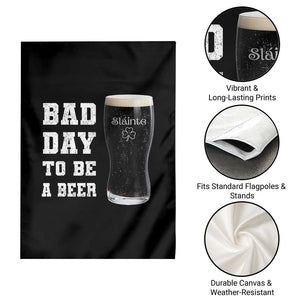 Irish Shamrock Beer Garden Flag Bad Day To Be A Beer TS14 Print Your Wear