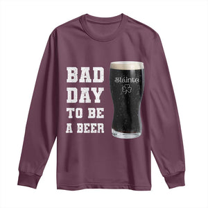 Irish Shamrock Beer Long Sleeve Shirt Bad Day To Be A Beer TS14 Maroon Print Your Wear