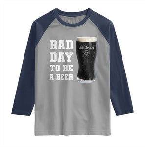 Irish Shamrock Beer Raglan Shirt Bad Day To Be A Beer TS14 Sport Gray Navy Print Your Wear