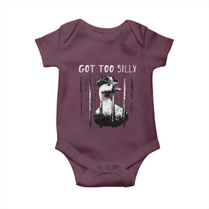 Got Too Silly Goose Meme Baby Onesie Funny Cowboy Goose Jailbird Prison TS14 Maroon Print Your Wear