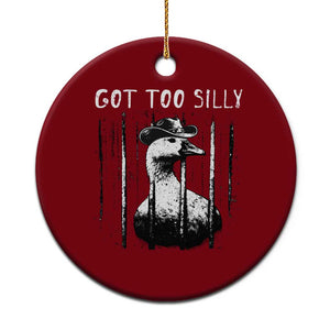Got Too Silly Goose Meme Ceramic Ornament Funny Cowboy Goose Jailbird Prison TS14 1pc Red Print Your Wear