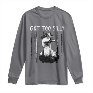 Got Too Silly Goose Meme Long Sleeve Shirt Funny Cowboy Goose Jailbird Prison TS14 Charcoal Print Your Wear