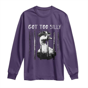 Got Too Silly Goose Meme Long Sleeve Shirt Funny Cowboy Goose Jailbird Prison TS14 Purple Print Your Wear