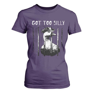 Got Too Silly Goose Meme T Shirt For Women Funny Cowboy Goose Jailbird Prison TS14 Purple Print Your Wear