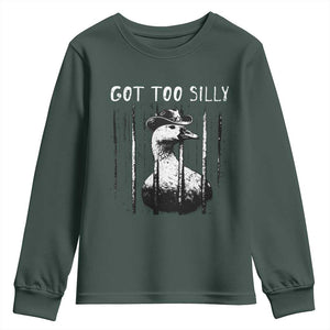 Got Too Silly Goose Meme Youth Sweatshirt Funny Cowboy Goose Jailbird Prison TS14 Dark Forest Green Print Your Wear