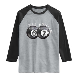 I Was 6 Now I'm 7 Ball Raglan Shirt Funny 67 Six Seven Meme TS14 Heather Gray Black Print Your Wear
