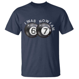 I Was 6 Now I'm 7 Ball T Shirt Funny 67 Six Seven Meme TS14 Navy Print Your Wear