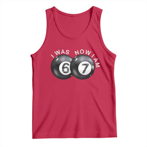 I Was 6 Now I'm 7 Ball Tank Top Funny 67 Six Seven Meme TS14 Red Print Your Wear