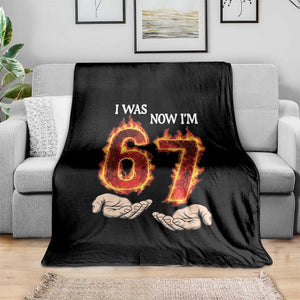 I Was 6 Now I'm 7 Birthday Throw Blanket Funny Six Seven Meme 67 Flame TS14 Print Your Wear