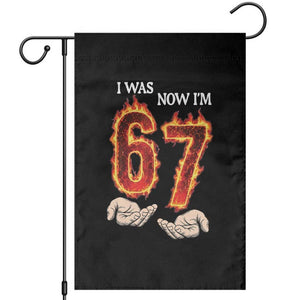 I Was 6 Now I'm 7 Birthday Garden Flag Funny Six Seven Meme 67 Flame TS14 Black Print Your Wear