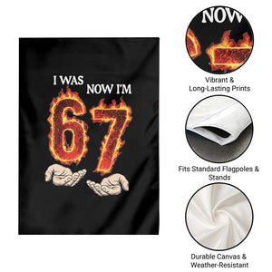 I Was 6 Now I'm 7 Birthday Garden Flag Funny Six Seven Meme 67 Flame TS14 Print Your Wear