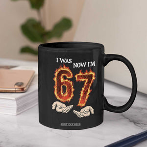 I Was 6 Now I'm 7 Birthday Coffee Mug Funny Six Seven Meme 67 Flame TS14 Print Your Wear