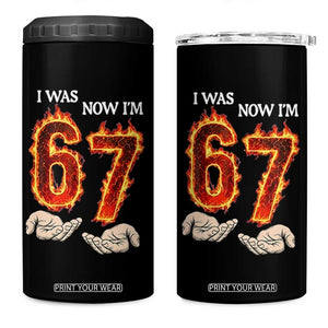 I Was 6 Now I'm 7 Birthday 4 in 1 Can Cooler Tumbler Funny Six Seven Meme 67 Flame TS14 One Size: 16 oz Black Print Your Wear