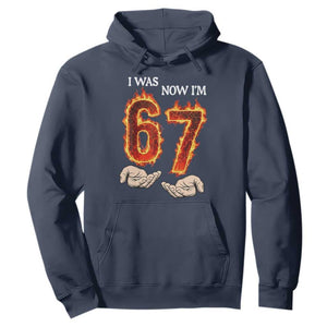 I Was 6 Now I'm 7 Birthday Hoodie Funny Six Seven Meme 67 Flame TS14 Navy Print Your Wear