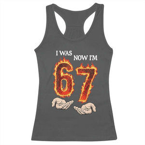 I Was 6 Now I'm 7 Birthday Racerback Tank Top Funny Six Seven Meme 67 Flame TS14 Dark Heather Print Your Wear