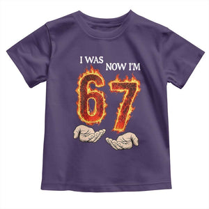 I Was 6 Now I'm 7 Birthday Toddler T Shirt Funny Six Seven Meme 67 Flame TS14 Purple Print Your Wear