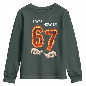 I Was 6 Now I'm 7 Birthday Youth Sweatshirt Funny Six Seven Meme 67 Flame TS14 Dark Forest Green Print Your Wear