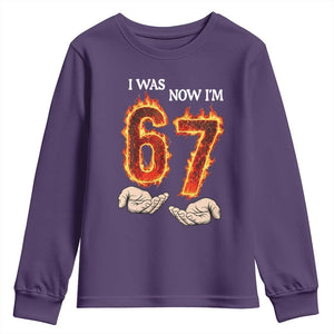 I Was 6 Now I'm 7 Birthday Youth Sweatshirt Funny Six Seven Meme 67 Flame TS14 Purple Print Your Wear